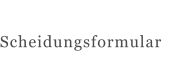 Scheidungsformular